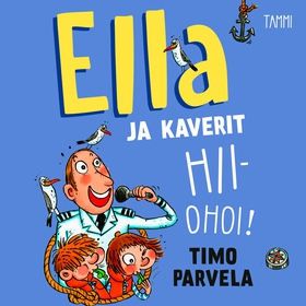 Ella ja kaverit hiiohoi! (ljudbok) av Timo Parv