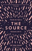 The Source : förstå din hjärna, förändra ditt liv