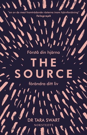 The Source : förstå din hjärna, förändra ditt l