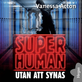 Superhuman 3: Utan att synas (ljudbok) av Vanes