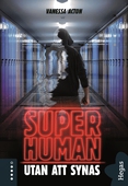 Superhuman 3: Utan att synas