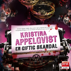 En giftig skandal (ljudbok) av Kristina Appelqv