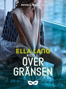 Nicole: Över gränsen (e-bok) av Ella Lang
