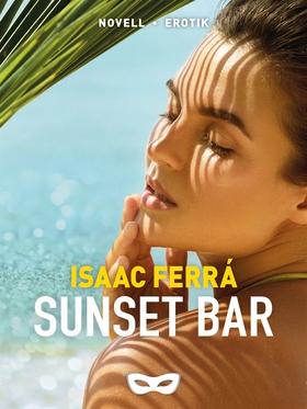 Sunset bar (e-bok) av Isaac Ferrá