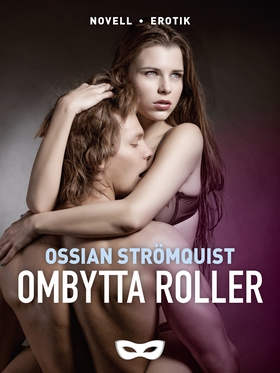 Ombytta roller (e-bok) av Ossian Strömquist