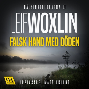 Falsk hand med döden (ljudbok) av Leif Woxlin