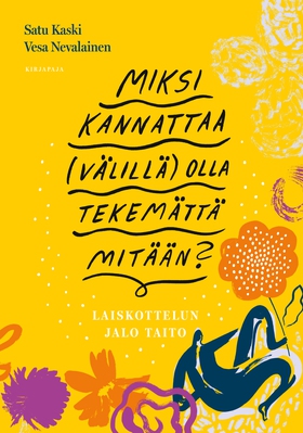 Miksi kannattaa (välillä) olla tekemättä mitään