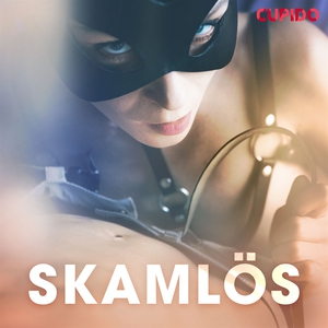 Skamlös (ljudbok) av Cupido