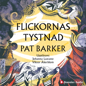 Flickornas tystnad (ljudbok) av Pat Barker