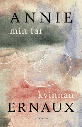 Min far & Kvinnan (e-bok) av Annie Ernaux