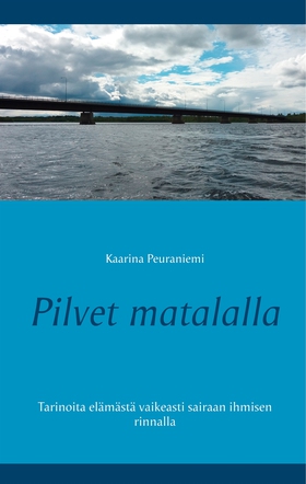 Pilvet matalalla: Tarinoita elämästä vaikeasti