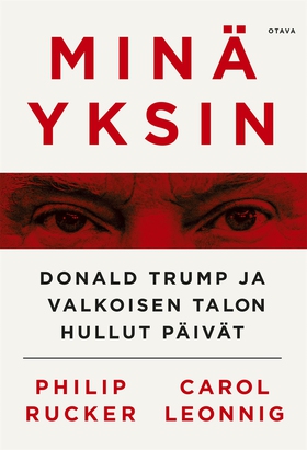 Minä yksin (e-bok) av Philip Rucker, Carol Leon