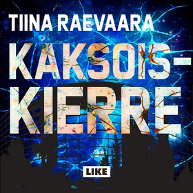 Kaksoiskierre (ljudbok) av Tiina Raevaara
