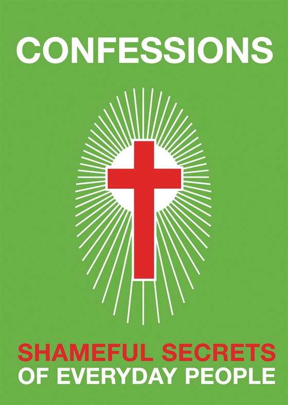 CONFESSIONS : Shameful secrets of everyday people (PDF)