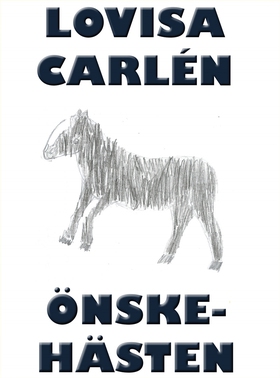 Önskehästen (e-bok) av Lovisa Carlén