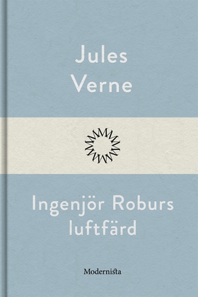 Ingenjör Roburs luftfärd (e-bok) av Jules Verne