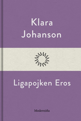 Ligapojken Eros (e-bok) av Klara Johanson
