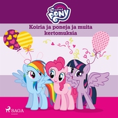 My Little Pony - Koiria ja poneja ja muita kertomuksia