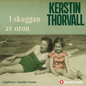 I skuggan av oron (ljudbok) av Kerstin Thorvall