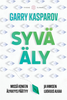 Syvä äly (e-bok) av Garry Kasparov, Mig Greenga