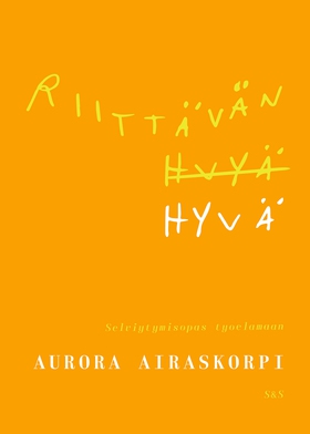 Riittävän hyvä (e-bok) av Aurora Airaskorpi
