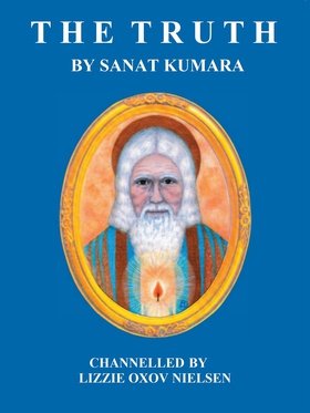 The Truth: by Sanat Kumara (e-bok) av Lizzie Ox