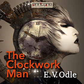 The Clockwork Man (ljudbok) av E. V. Odle