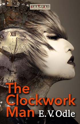 The Clockwork Man (e-bok) av E. V. Odle, E. V. 