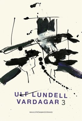 Vardagar 3 (e-bok) av Ulf Lundell