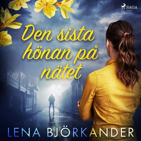Den sista hönan på nätet (ljudbok) av Lena Björ
