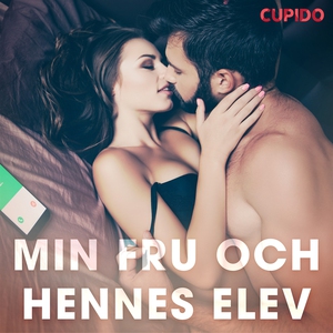 Min fru och hennes elev (ljudbok) av Cupido