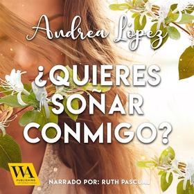 ¿Quieres soñar conmigo? (ljudbok) av Andrea Lóp