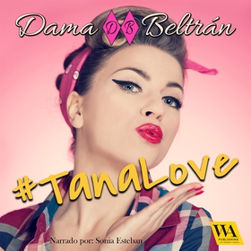#TanaLove (ljudbok) av Dama Beltrán