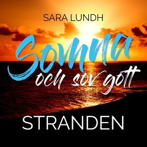 Somna och sov gott - Stranden (ljudbok) av Sara
