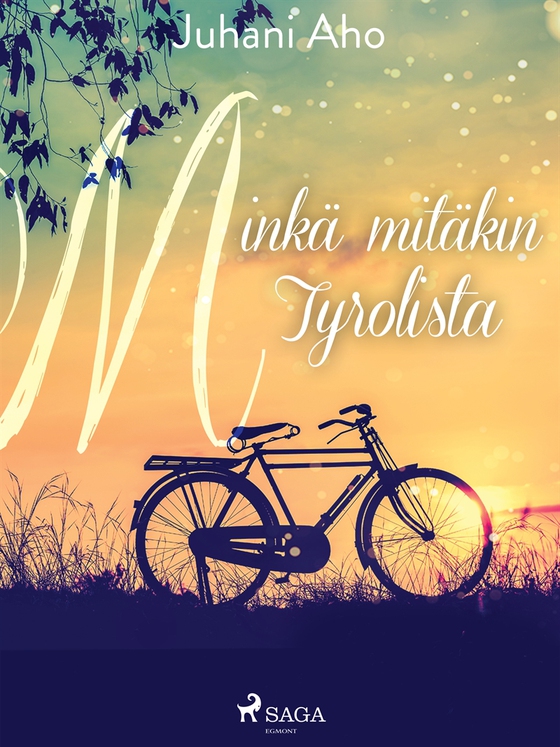 Minkä mitäkin Tyrolista