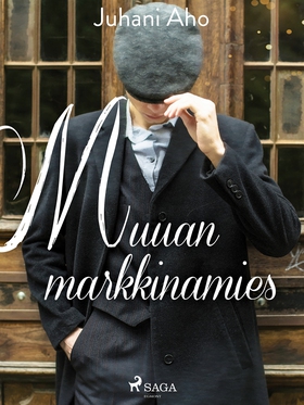 Muuan markkinamies (e-bok) av Juhani Aho