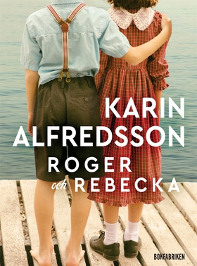 Roger och Rebecka (e-bok) av Karin Alfredsson