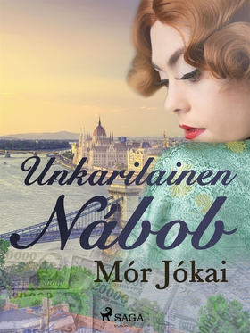 Unkarilainen Nábob (e-bok) av Mór Jókai