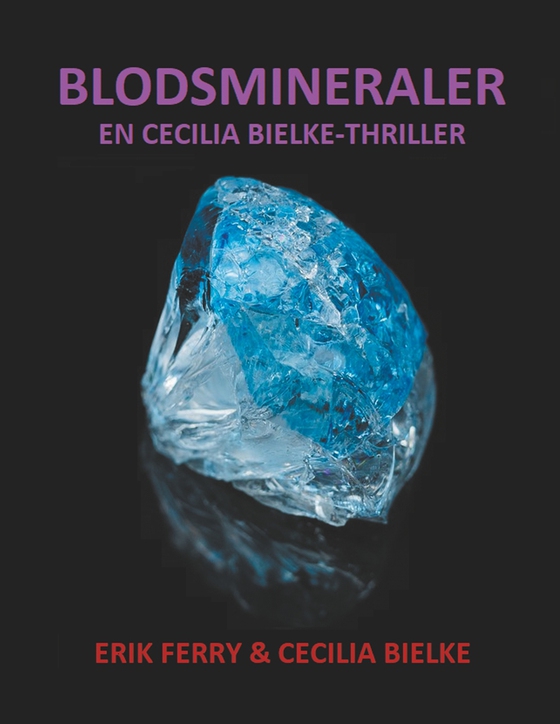 Blodsmineraler: En Cecilia Bielke-Thriller