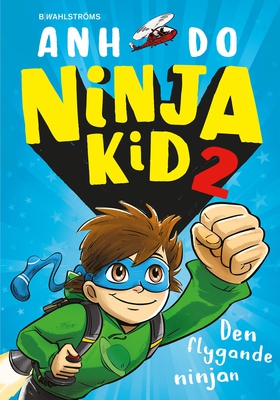 Den flygande ninjan (e-bok) av Anh Do