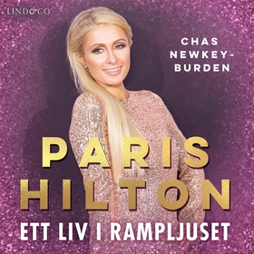 Paris Hilton: Ett liv i rampljuset (ljudbok) av