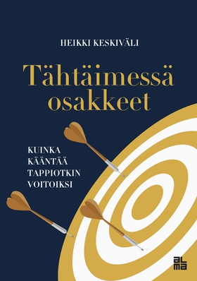 Tähtäimessä osakkeet (e-bok) av Heikki Keskiväl