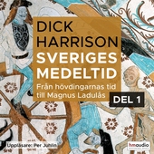 Sveriges medeltid, 1. Från hövdingarnas tid till Magnus Ladulås