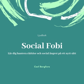 Social Fobi. Lär dig hantera rädslor och social