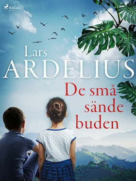 De små sändebuden (e-bok) av Lars Ardelius