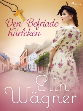 Den befriade kärleken (e-bok) av Elin Wägner