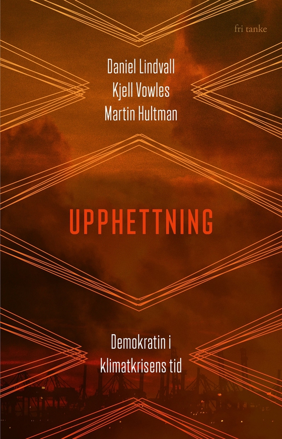 Upphettning : Demokratin i klimatkrisens tid