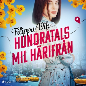 Hundratals mil härifrån (ljudbok) av Filippa Vi