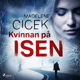 Kvinnan på isen (ljudbok) av Madelene Cicek