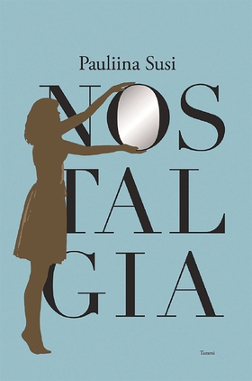 Nostalgia (e-bok) av Pauliina Susi